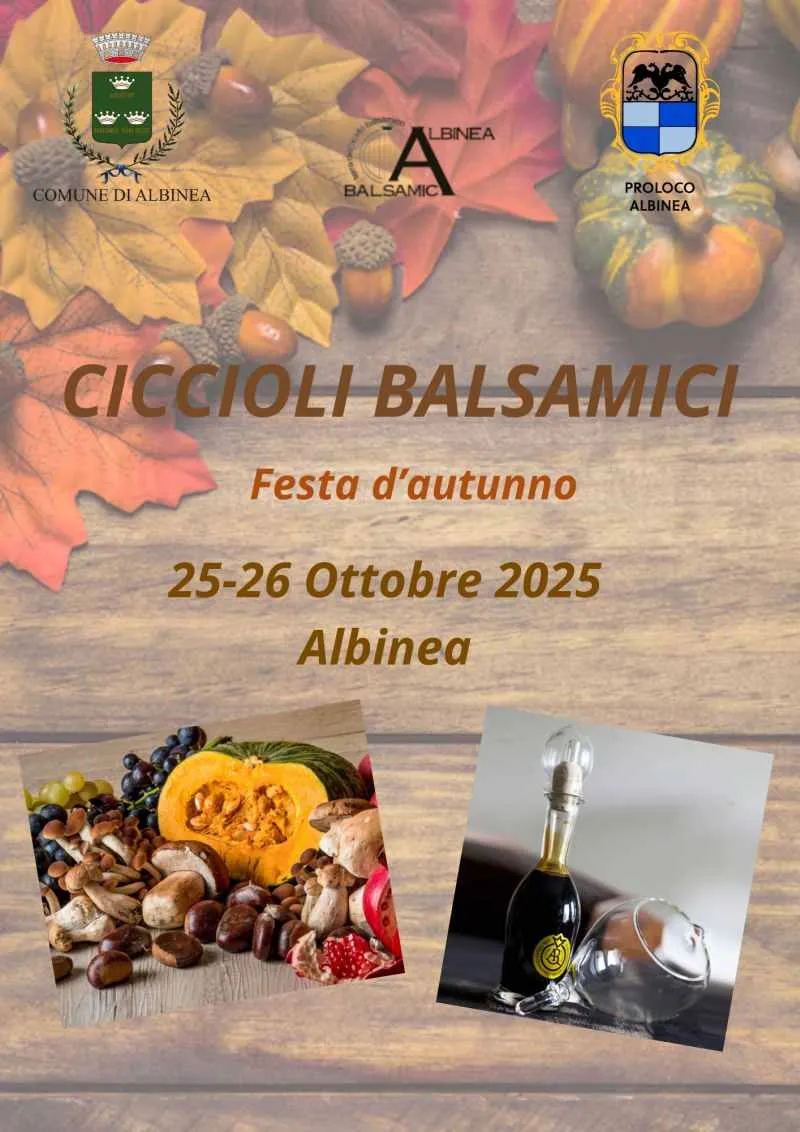 Ciccioli Balsamici – Festa d’Autunno Ottobre 2025 ad Albinea Ciccioli Balsamici – Festa d’Autunno Ottobre 2025 ad Albinea