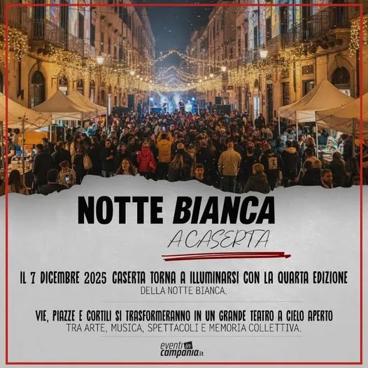 Notte Bianca di Caserta Dicembre 2025 Notte Bianca di Caserta Dicembre 2025