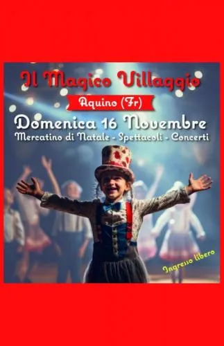 Il Magico Villaggio di Babbo Natale 2025 ad Aquino Il Magico Villaggio di Babbo Natale 2025 ad Aquino