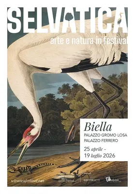 Selvatica 2026: L'incontro tra espressione artistica e biodiversit&agrave; a Biella
