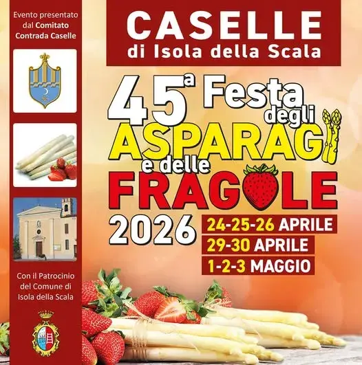45ª Festa degli Asparagi e delle Fragole 2026 a Caselle di Isola della Scala 45ª Festa degli Asparagi e delle Fragole 2026 a Caselle di Isola della Scala