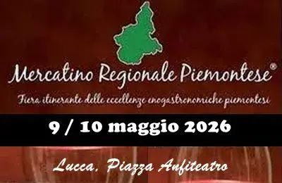 Mercatino Regionale Piemontese a Lucca: Eccellenze enogastronomiche Mercatino Regionale Piemontese a Lucca: Eccellenze enogastronomiche