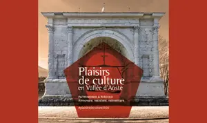 Plaisirs de Culture in Valle d'Aosta: riflessioni sul patrimonio regionale